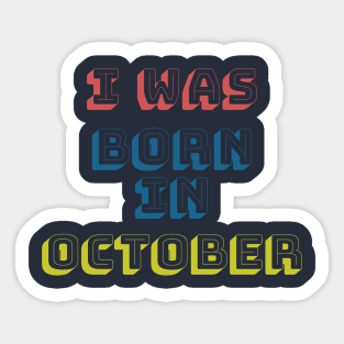 I was born in october Sticker